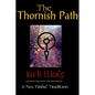 The Thornish Path: A Neo-Tribal Tradition - Paperback