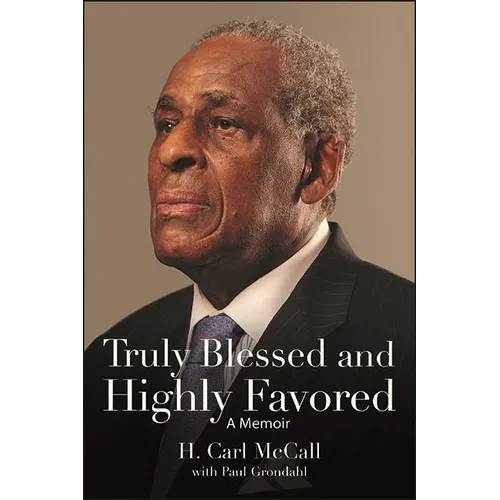 Truly Blessed and Highly Favored: A Memoir - Hardcover