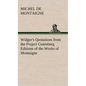 Widger's Quotations from the Project Gutenberg Editions of the Works of Montaigne - Hardcover