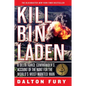 Kill Bin Laden: A Delta Force Commander's Account of the Hunt for the World's Most Wanted Man - Paperback