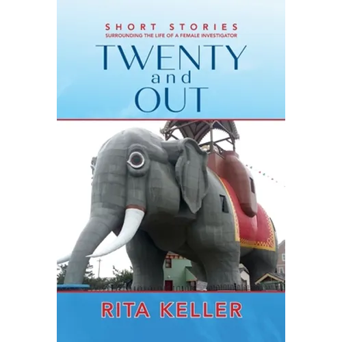 Twenty and Out: A Female Investigator's Compilation of Short Stories Surrounding Her Career. - Paperback