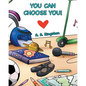 You Can Choose You! - Paperback