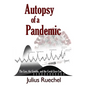 Autopsy of a Pandemic: The Lies, the Gamble, and the Covid-Zero Con - Paperback