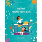 My First Healthy Habits Book - Hardcover