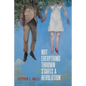 Not Everything Thrown Starts a Revolution - Paperback