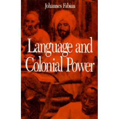 Language and Colonial Power: The Appropriation of Swahili in the Former Belgian Congo, 1880-1938 - Paperback