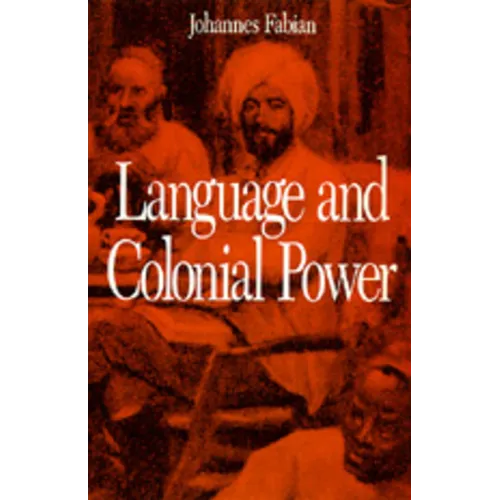 Language and Colonial Power: The Appropriation of Swahili in the Former Belgian Congo, 1880-1938 - Paperback