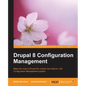 Drupal 8 Configuration Management - Paperback
