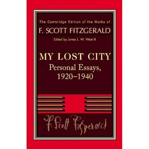 Fitzgerald: My Lost City: Personal Essays, 1920 1940 - Paperback