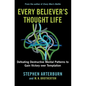 Every Believer's Thought Life: Defeating Destructive Mental Patterns to Gain Victory Over Temptation - Hardcover