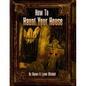 How To Haunt Your House - Paperback