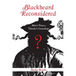 Blackbeard Reconsidered: Mist's Piracy, Thache's Genealogy - Paperback