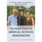 The Family Guide to Medical School Admissions - Paperback