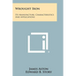 Wrought Iron: Its Manufacture, Characteristics And Applications - Paperback