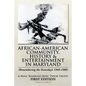 African-American Community, History & Entertainment in Maryland - Paperback