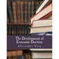 The Development of Economic Doctrine (Large Print Edition): An Introductory Survey - Paperback