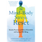 The Mind-Body Stress Reset: Somatic Practices to Reduce Overwhelm and Increase Well-Being - Paperback
