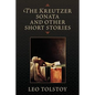 The Kreutzer Sonata and Other Short Stories - Paperback