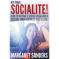 Hey There Socialite! How to Become a Social Freak and a Social Data Genius and Guru - Paperback