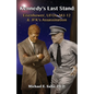 Kennedy's Last Stand: Eisenhower, UFOs, MJ-12 & JFK's Assassination - Paperback