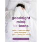 Goodnight Mind for Teens: Skills to Help You Quiet Noisy Thoughts and Get the Sleep You Need - Paperback