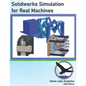 Solidworks Simulation for Real Machines - Paperback
