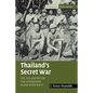 Thailand's Secret War: Oss, SOE and the Free Thai Underground During World War II - Paperback