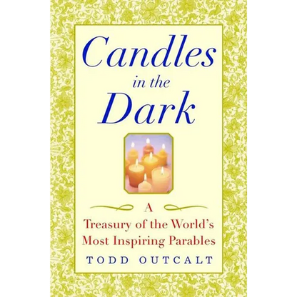 Candles in the Dark: A Treasury of the World's Most Inspiring Parables - Paperback