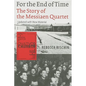 For the End of Time: The Story of the Messiaen Quartet - Paperback