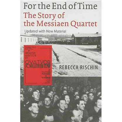 For the End of Time: The Story of the Messiaen Quartet - Paperback