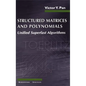 Structured Matrices and Polynomials: Unified Superfast Algorithms - Hardcover