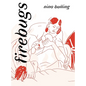 Firebugs - Hardcover