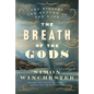 The Breath of the Gods: The History and Future of the Wind - Hardcover