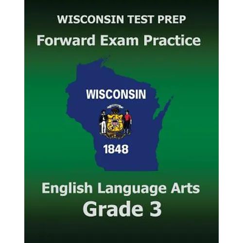 WISCONSIN TEST PREP Forward Exam Practice English Language Arts Grade 3: Covers Reading, Writing, Language, and Research - Paperback