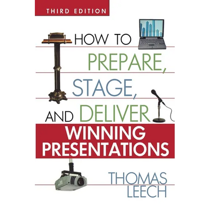 How to Prepare, Stage, and Deliver Winning Presentations - Paperback
