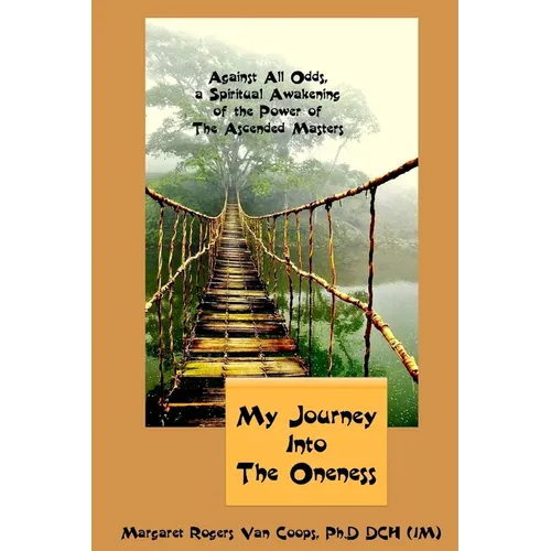 My Journey Into the Oneness - Paperback