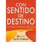 Con Sentido de Destino: La Mejor Manera de Vivir - Paperback