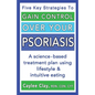 Gain Control Over Your Psoriasis - Paperback