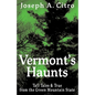 Vermont's Haunts - Paperback