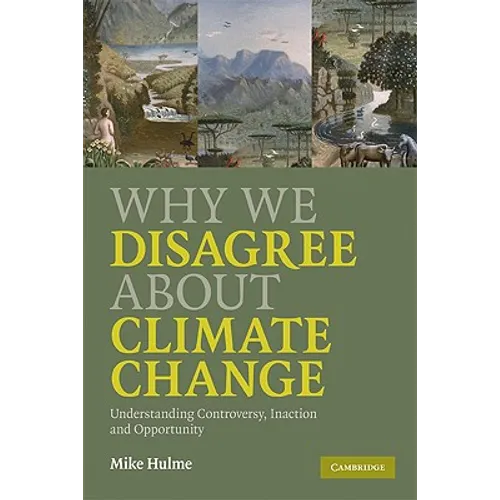 Why We Disagree about Climate Change - Paperback