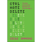 Ctrl Hate Delete: The New Anti-Feminist Backlash and How We Fight It - Paperback