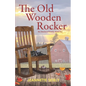 The Old Wooden Rocker: The Illusion of Family: Book One - Paperback
