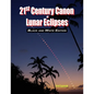 21st Century Canon of Lunar Eclipses - Black and White Edition - Paperback
