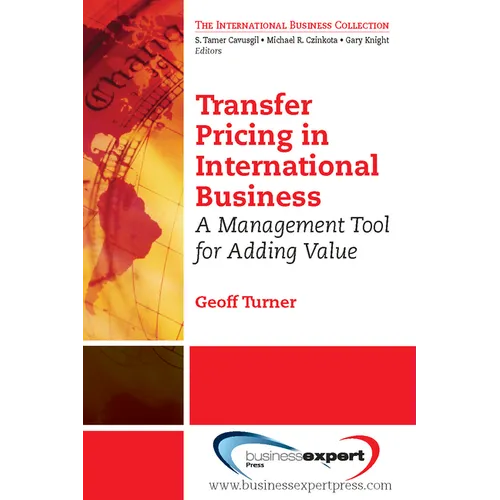 Transfer Pricing in International Business: A Management Tool for Adding Value - Paperback