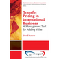Transfer Pricing in International Business: A Management Tool for Adding Value - Paperback