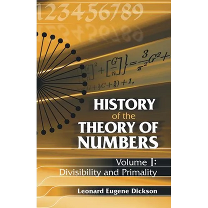History of the Theory of Numbers, Volume I: Divisibility and Primality - Paperback
