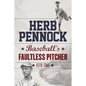Herb Pennock: Baseball's Faultless Pitcher - Hardcover