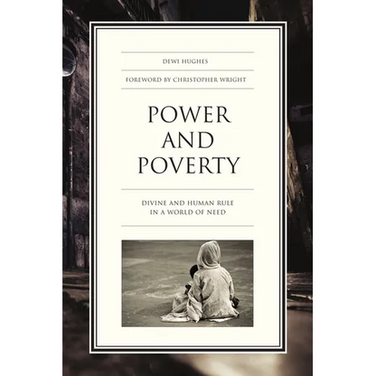 Power and Poverty: Divine and Human Rule in a World of Need - Paperback