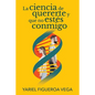 La ciencia de quererte y que no estés conmigo - Paperback