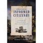 Creating an Informed Citizenry: Knowledge and Democracy in the Early American Republic - Paperback